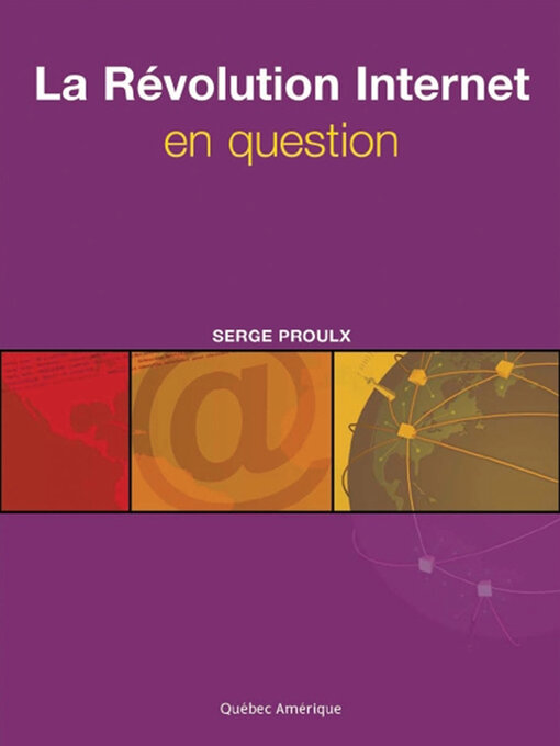 Title details for La Révolution Internet en question by Proulx Serge - Available